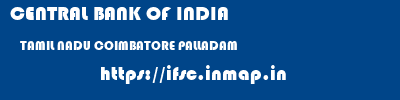 CENTRAL BANK OF INDIA  TAMIL NADU COIMBATORE PALLADAM   ifsc code